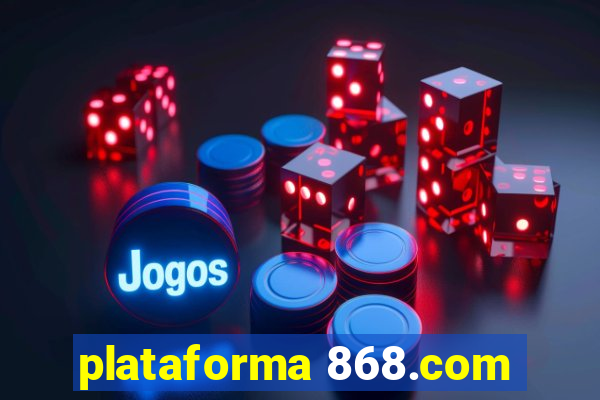 plataforma 868.com